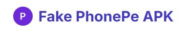 Fake PhonePe APK